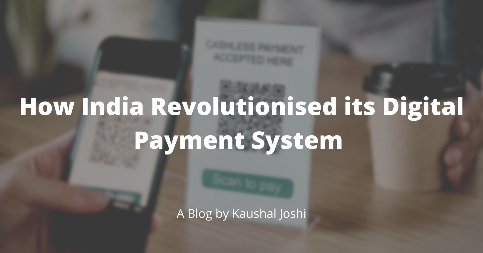 How India Revolutionised its Digital Payment System